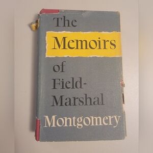 The Memoirs of Field Marshal Montgomery